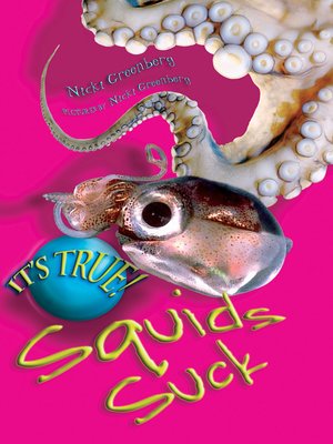 cover image of It's True! Squids Suck